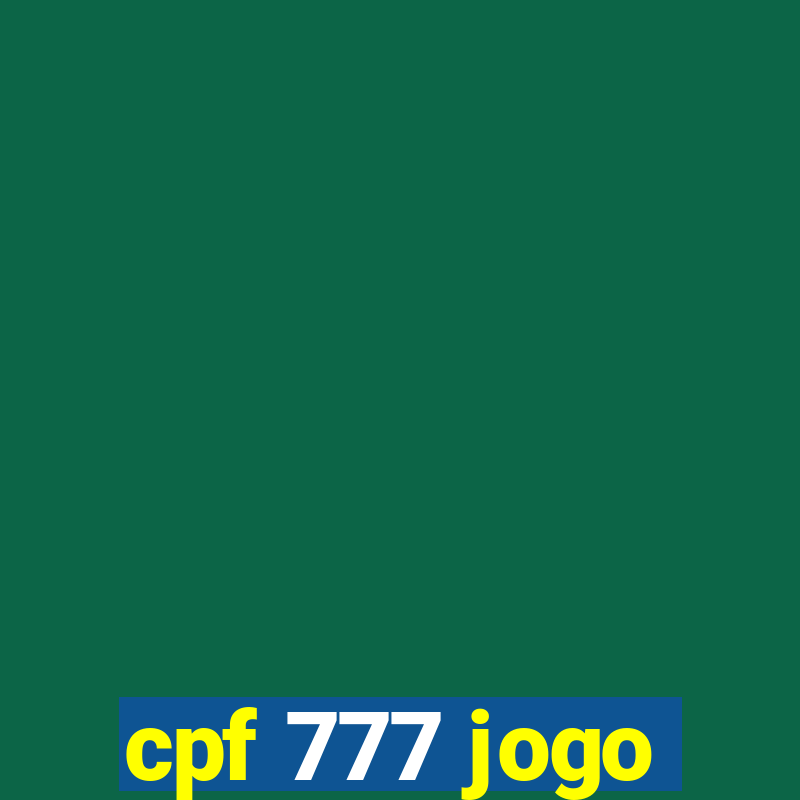 cpf 777 jogo